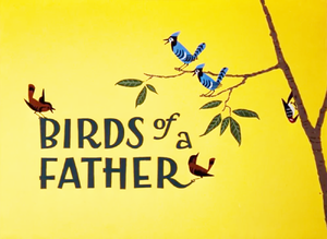 Birds of a Father  “Merry, Merry” Birds of a Father - Looney Tunes Wiki